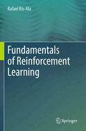 Fundamentals of Reinforcement Learning