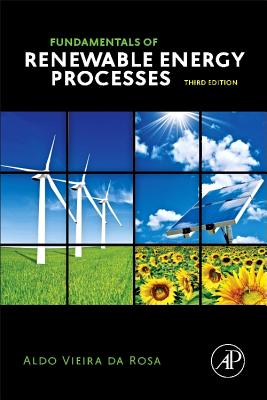 Fundamentals of Renewable Energy Processes - Da Rosa, Aldo Vieira