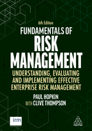 Fundamentals of Risk Management: Understanding, Evaluating and Implementing Effective Enterprise Risk Management