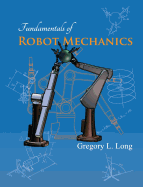 Fundamentals of Robot Mechanics