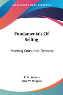 Fundamentals Of Selling: Meeting Consumer Demand