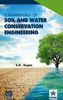 Fundamentals of Soil and Water Conservation Engineering - Gupta, S K