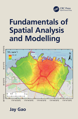 Fundamentals of Spatial Analysis and Modelling - Gao, Jay