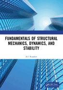 Fundamentals of Structural Mechanics, Dynamics, and Stability