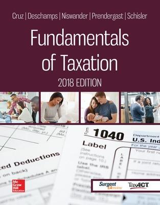 Fundamentals of Taxation 2018 Ed - Niswander, Frederick, and Schisler, Dan, and Cruz, Ana