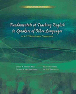 Fundamentals of Teaching English to Speakers of Other Languages in K-12 Mainstream Classrooms