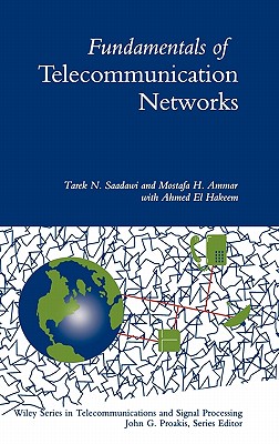 Fundamentals of Telecommunication Networks - Saadawi, Tarek N, and Ammar, Mostafa H