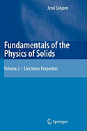 Fundamentals of the Physics of Solids: Volume II: Electronic Properties