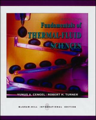 Fundamentals of Thermal-Fluid Sciences - Cengel, Yunus, and Turner, Robert