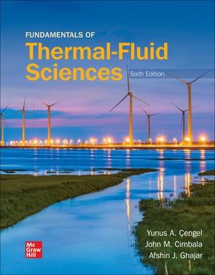 Fundamentals of Thermal-Fluid Sciences - Ocengel, Yunus A, and Cimbala, John M, and Ghajar, Afshin J
