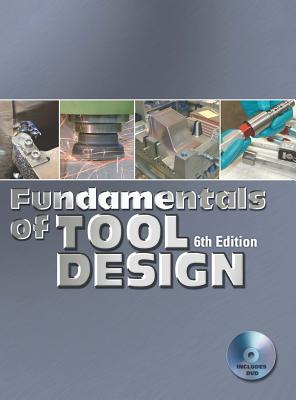 Fundamentals of Tool Design - Nee, John