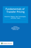 Fundamentals of Transfer Pricing: Industries, Regions, New Technologies, and Other Topics
