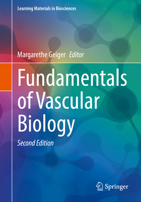 Fundamentals of Vascular Biology - Geiger, Margarethe (Editor)