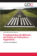 Fundamentos de Miner?a de Datos en Ciencias e Ingenier?a