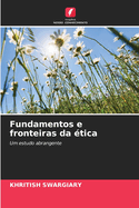 Fundamentos e fronteiras da tica