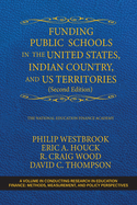 Funding Public Schools in the United States, Indian Country, and US Territories (Second Edition)