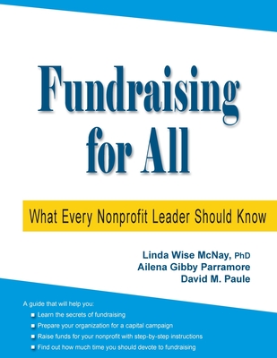 Fundraising for All: What Every Nonprofit Leader Should Know - McNay, Linda Wise