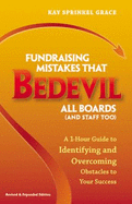 Fundraising Mistakes That Bedevil All Boards (and Staff Too): A 1-Hour Guide to Identifying and Overcoming Obstacles to Your Success - Grace, Kay Sprinkel