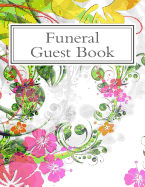 Funeral Guest Book: 100 Pages, Large Print, 900 Signature/Note Spaces