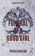 Funeral of a Good Girl: An Angela Wilkins Novel