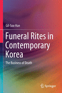 Funeral Rites in Contemporary Korea: The Business of Death