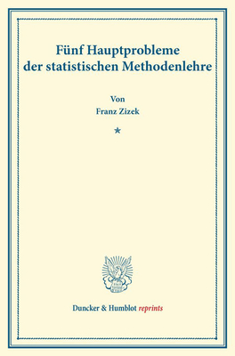 Funf Hauptprobleme Der Statistischen Methodenlehre - Zizek, Franz