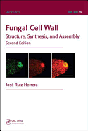 Fungal Cell Wall: Structure, Synthesis, and Assembly