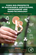 Fungi Bio-Prospects in Sustainable Agriculture, Environment and Nano-Technology: Volume 3: Fungal Metabolites, Functional Genomics and Nano-Technology