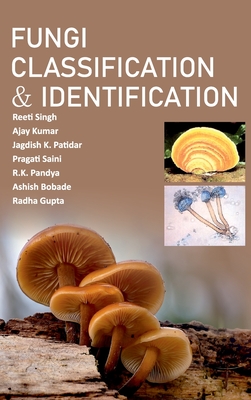 Fungi Classification And Identification - Singh, Reeti