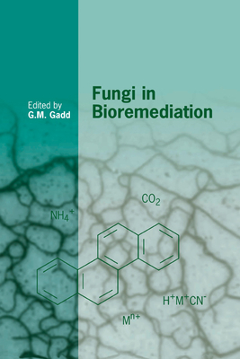 Fungi in Bioremediation - Gadd, G. M. (Editor)