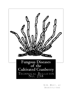 Fungous Diseases of the Cultivated Cranberry: Technical Bulletin No. 258