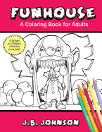 Funhouse: A Coloring Book for Adults