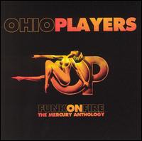 Funk on Fire: The Mercury Anthology - Ohio Players