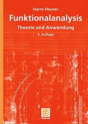 Funktionalanalysis: Theorie Und Anwendung - Heuser, Harro