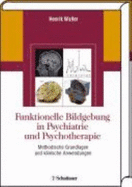 Funktionelle Bildgebung in Psychiatrie Und Psychotherapie