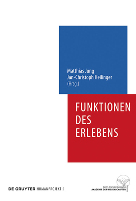 Funktionen des Erlebens - Jung, Matthias (Editor), and Heilinger, Jan-Christoph (Editor)
