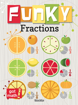 Funky Fractions: Multiply and Divide - Arias