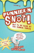 Funnier'n Snot, Volume 3 - Knox, Warren B Dahk, and Brown, Rhonda