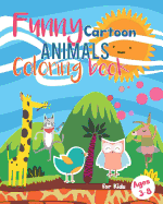 Funny Cartoon Coloring Book for Kids Ages 3-8: Jungle Woodland Preschoolers Bear Elephant Horse, Lion, Dog, Giraffe Cow Turtle, Chicken, Monkey, Fish, Pig Red Rat Crocodile Owl