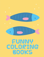 Funny Coloring Books: Funny animal picture books for 2 year olds
