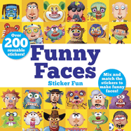 Funny Faces Sticker Fun: Mix and Match the Stickers to Make Funny Faces
