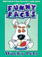Funny Faces - Wacky Pets: Make Hundreds of Funny Faces with RE-Usable Stickers - Trident