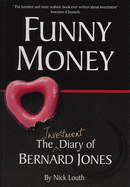 Funny Money: The (Investment) Diary of Bernard Jones