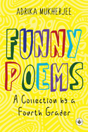 Funny Poems - A Collection by a Fourth Grader