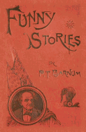 Funny Stories Told by Phineas T. Barnum