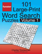 Funster 101 Large-Print Word Search Puzzles, Volume 1: Hours of Brain-Boosting Entertainment for Adults and Kids