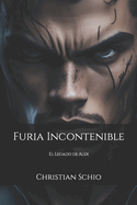 Furia Incontenible: El Legado de Alex