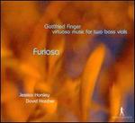 Furiosa: Virtuoso Music for Two Bass Viols by Gottfried Finger