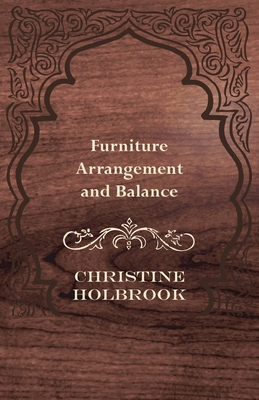 Furniture Arrangement and Balance - Holbrook, Christine