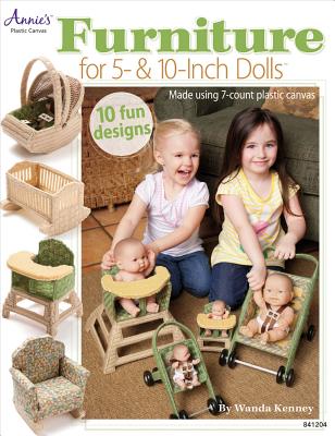 Furniture for 5" and 10" Dolls: Made Using 7-Count Plastic Canvas - Kenney, Wanda